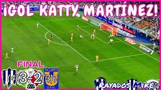 ¡GOL KATTY MARTÍNEZ! | Rayadas 3-2 Tigres Final Liga MX Femenil AP 2024 | Rayados Mike