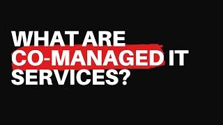 How do you define Co-Managed IT?