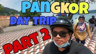 PANGKOR part 2