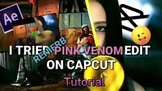 PINK VENOM EDIT / ON CAPCUT / CAPCUT EDIT TUTORIAL