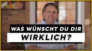 Was wünschst du dir wirklich?