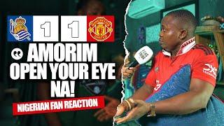 REAL SOCIEDAD 1-1 MANCHESTER UNITED  (Henry - NIGERIAN FAN REACTION)EUROPA LEAGUE - 24/25 HIGHLIGHTS