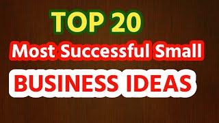 Top 20 Most Successful Small Business Ideas #mostsuccessfulsmallbusinessideas #businessideas