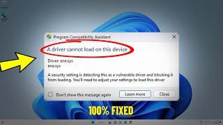 Fix A driver cannot load on this device in Windows 11 | How To Solve DRIVER CANT LOAD ON THIS DEVICE