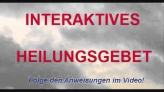 Interaktives Heilungsgebet (Folge den Anweisungen im Video), Heilung durch JESUS