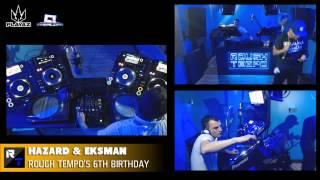 HAZARD & EKSMAN (Rough Tempo's Special 6th Birthday Show) - Rough Tempo LIVE - September 2014