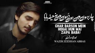 CHAR BARSOON MAI HWI HUN MAI ZAIFA BABA || NOHA BIBI SAKINA (س) || WAZIR ZEESHAN ABBAS ||2024||