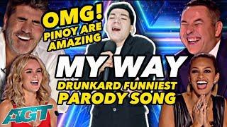 My Way (Drunkard Parody Song) | AGT Funniest Video VIRAL SPOOF