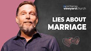 Lies About Marriage (Protect What Matters Most) | North Jersey Vineyard Church