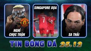 TIN SÁNG 25/12: Man Utd Xây Sân Mới? Osimhen Đến Old Trafford? Singapore Đấu Việt Nam!