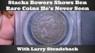 Stacks Bowers Shows Ben Rare Coins He's Never Seen - With Larry Stendebach