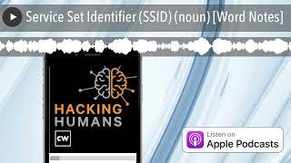 Service Set Identifier (SSID) (noun) [Word Notes]