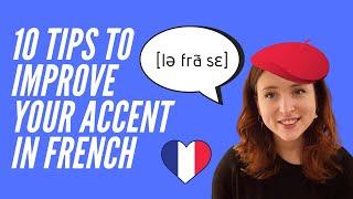 Improve your accent in French | 10 Tips from a Language Teacher Abroad