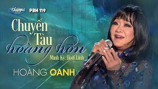 PBN 119 | Hoàng Oanh - Chuyến Tàu Hoàng Hôn