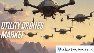 Utility Drones Market: The Future of Inspections! Valuates Reports