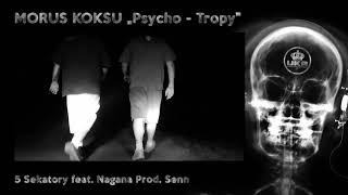 05. MORUS X KOKSU - PSYCHO-TROPY EP - Sekatory feat. Nagana Prod. Senn