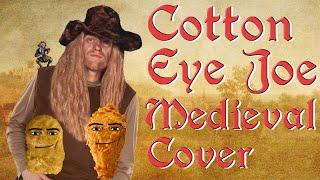 Cotton Eye Joe - Gegagedigedagedago meme (Bardcore - Medieval Parody Cover) Originally by Rednex