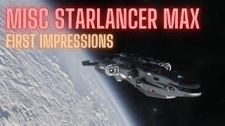 MISC Starlancer MAX - First Impressions