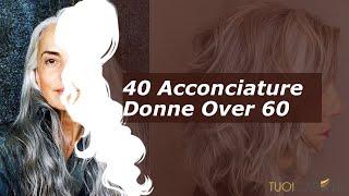 40 Acconciature Donne Over 60