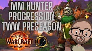 Getting Raid Ready | My MM Hunter Progression | TWW Preseason Week 3