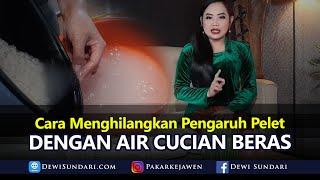 Cara Menghilangkan Pengaruh Pelet Dengan Air Cucian Beras