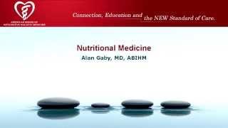 Nutritional Medicine: Alan Gaby, MD, ABIHM