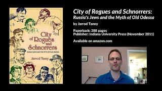 City of Rogues and Schnorrers: Russia's Jews and the Myth of Old Odessa, Jarrod Tanny