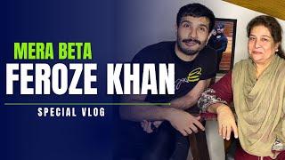 Mera Beta Feroze Khan | Special VLOG