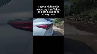 Adequate inventory of popular car models Toyota Highlander