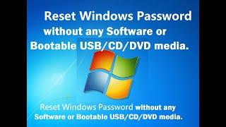 Reset Windows Password Without any Software or Bootable USBCDDVD media