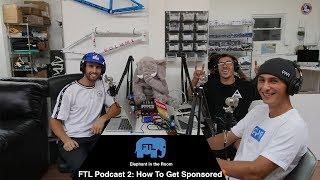 FTL Podcast 2: How to Get Sponsored as an Athlete