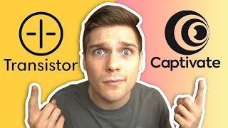 Transistor vs Captivate | Podcast Hosting Comparison