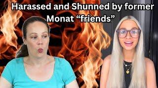 Shunned and harassed by former Monat friends I Ex Monat hun speaks up