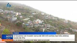 Governo vai investir cerca de 120 mil contos nas três aldeias rurais da ilha do Fogo