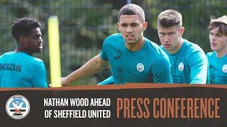 Nathan Wood ahead of Sheffield United | Press Conference