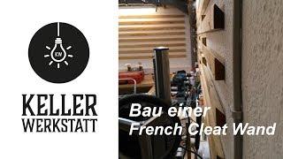 Kellerwerkstatt / Bau einer French Cleat Wand|Kellerwerkstatt