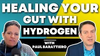 Healing Your Gut with Hydrogen| Dr. Paul Barattiero & Dr. Mindy Pelz