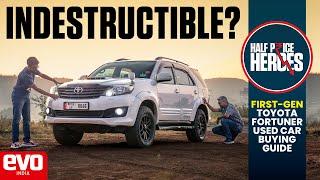 2009 Gen 1 used Toyota Fortuner buying guide | Half Price Heroes | @evoIndia