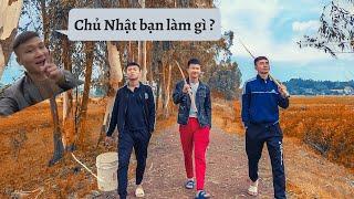 Chủ Nhật bạn làm gì - Hoàng Minh Hiếu | Team Gãy TV |