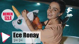 Ece Ronay - Şiki Şiki (Official Video)