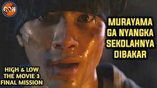 MURAYAMA SEKOLAHANNYA DIBAKAR!!! || ALUR CERITA FILM HIGH AND LOW THE MOVIE 3 FINAL MISSION