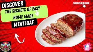 Unlock the way to easy homemade meatloaf.