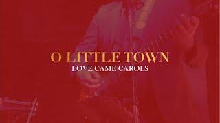 O Little Town | New Life Derby Worship