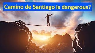 Is Camino de Santiago Dangerous?