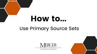 How to Use Primary Source Sets