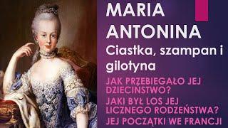 Maria Antonina (1755–1793). Ciastka, szampan i gilotyna! Część 1 – jej droga do Francji i nie tylko