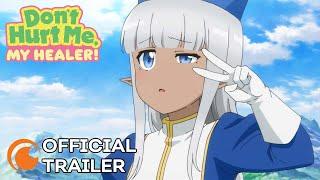 Don't Hurt Me, My Healer! | OFFICIAL TRAILER