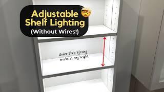 Adjustable Shelf Lighting (WITHOUT WIRES!!!!)...