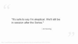 Jim Bunning Quotes