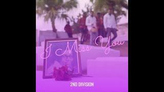 2nd Division- I Miss You